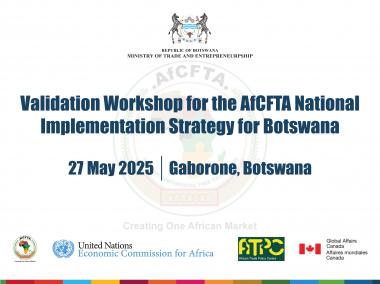 Validation Workshop for the AfCFTA National Implementation Strategy for Botswana