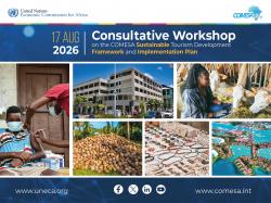 Second Stakeholders' Consultative Workshop on the Development of the COMESA Sustainable Tourism Development Framework, Implementation Plan and Regional Tourism Business Cases