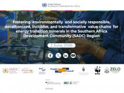 Fostering Environmentally and Socially Responsible, Decarbonized, Inclusive, and Transformative Value Chains for Energy Transition Minerals in the Southern African Development Community (SADC) Region