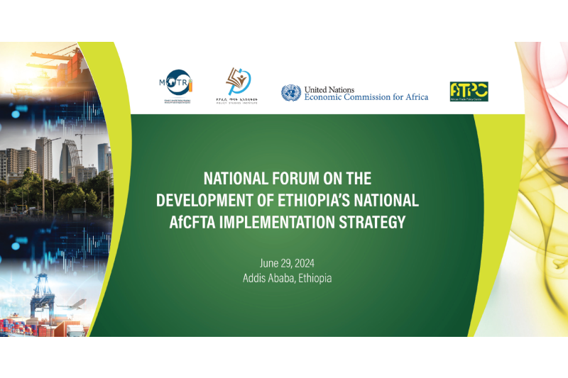 National Forum on the Development of Ethiopia’s National AfCFTA Implementation Strategy