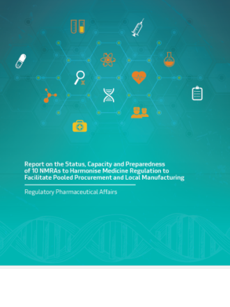 Report on the Status, Capacity and Preparedness of 10 NMRAs to Harmonise Medicine Regulation to Facilitate Pooled Procurement and Local Manufacturing