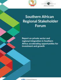 Report on private sector and regional integration in Southern Africa: accelerating opportunities for investment and growth