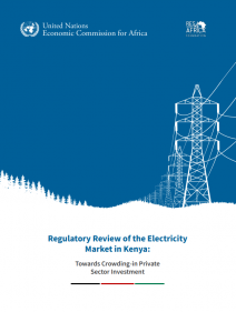 Regulatory Review of the Electricity Market in Kenya: towards Crowding-in Private Sector Investment