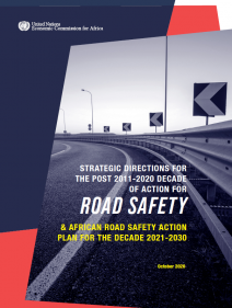 Strategic directions for the post 2011-2020 decade of action for road safety & African road safety action plan for the decade 2021-2030