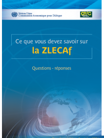 La ZLECAf tout ce que vous devez savoir