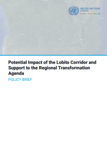 Potential impact of the Lobito Corridor and support to the regional transformation agenda: policy brief