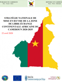 Stratégie nationale de mise en œuvre de la zone de libre-échange continentale africaine du Cameroun 2020-2035