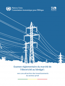 Examen réglementaire du marché de l'électricité au Sénégal: vers une attraction des investissements du secteur privé