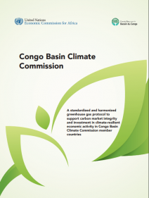 Congo basin climate commission: a standardized and harmonized greenhouse gas protocol to support carbon market integrity and investment in climate-resilient economic activity in Congo Basin Climate Commission member countries