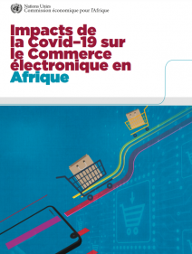 Impacts de la Covid–19 sur le Commerce électronique en Afrique