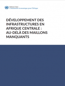 Développement des infrastructures en Afrique centrale : au-delà des maillons manquants