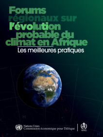 Forums régionaux sur l’évolution probable du climat en Afrique:les meilleures pratiques
