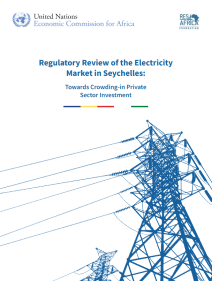 Regulatory Review of the Electricity Market in Seychelles: Towards Crowding-in Private Sector Investment