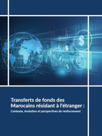 Transferts de fonds des Marocains résidant a l’étranger:contexte évaluation et perspective de renforcement