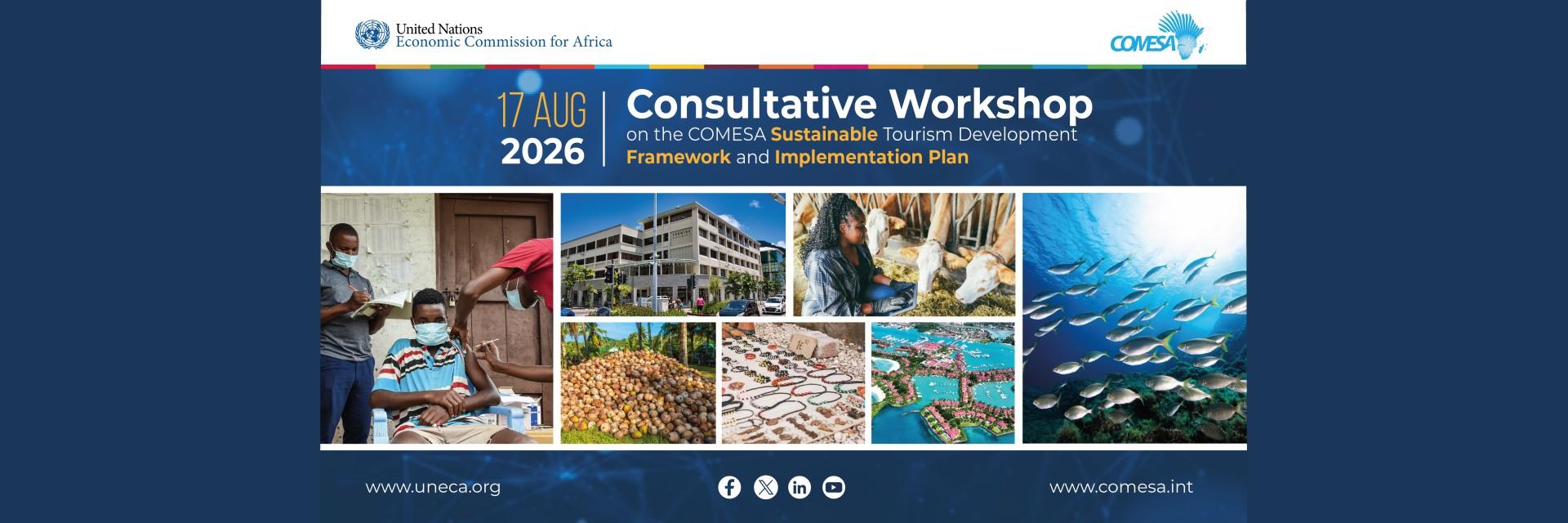 Second Stakeholders' Consultative Workshop on the Development of the COMESA Sustainable Tourism Development Framework, Implementation Plan and Regional Tourism Business Cases