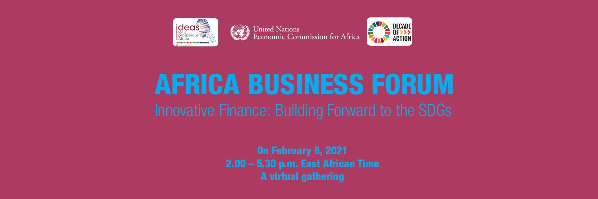 All Set For ECA’s Fourth Africa Business Forum Featuring Presidents ...