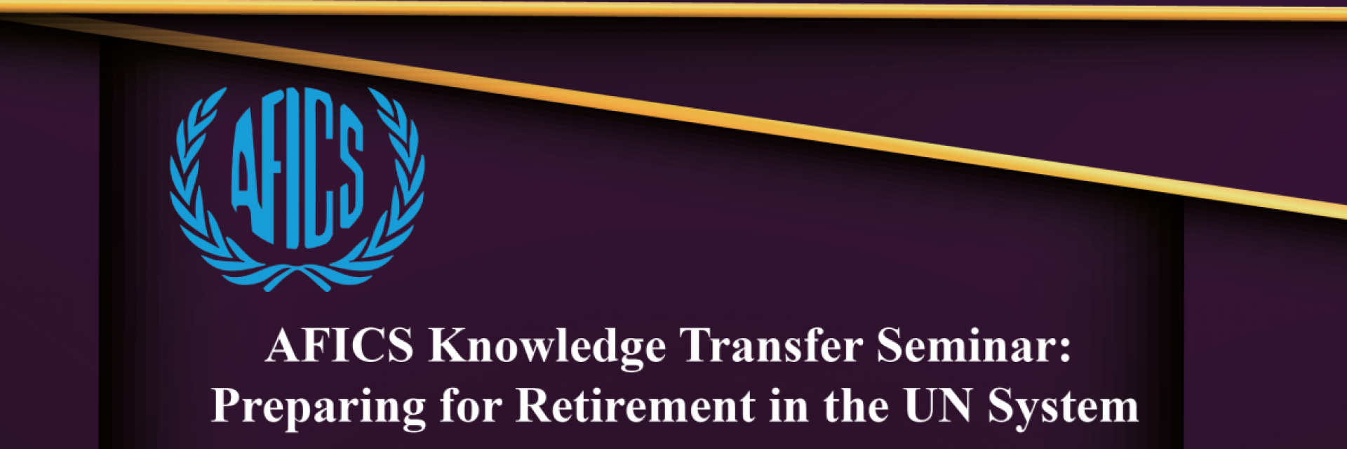 AFICS Seminar Highlights the Value of Knowledge Transfer and Retirement Preparedness